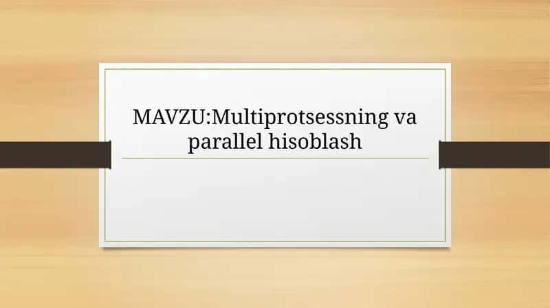 Multiprotsessning va parallel hisoblash