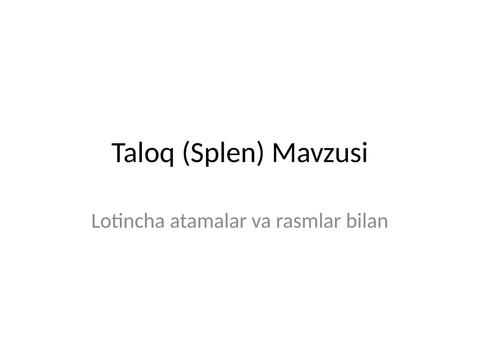Taloq (Splen) Mavzusi