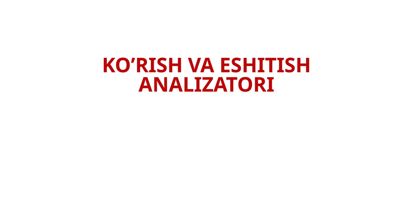 KO’RISH VA ESHITISH ANALIZATORI