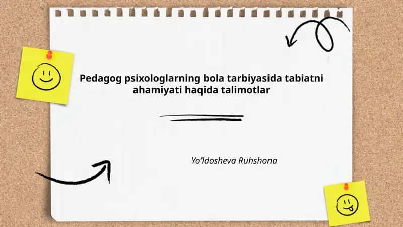 Pedagog psixologlarning bola tarbiyasida tabiatni ahamiyati haqida talimotlar