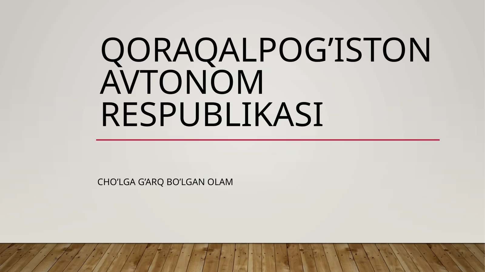 Qoraqalpog’iston avtonom respublikasi