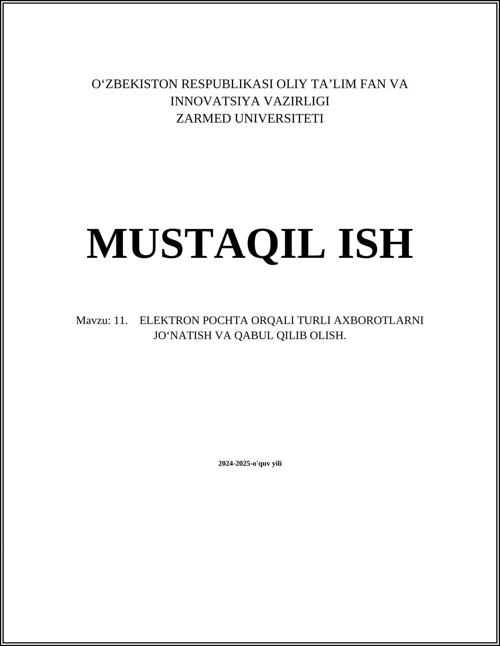11. ELEKTRON POCHTA ORQALI TURLI AXBOROTLARNI JO‘NATISH VA QABUL QILIB OLISH