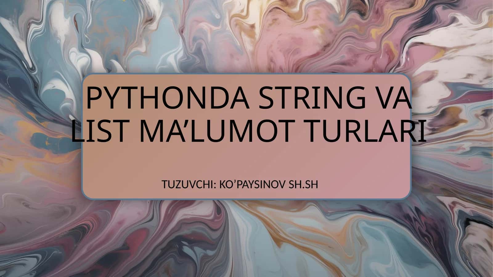 PYTHONDA STRING VA LIST MA’LUMOT TURLARI