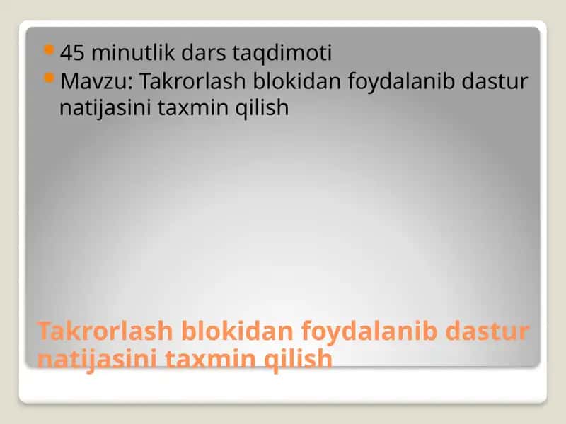 Takrorlash blokidan foydalanib dastur natijasini taxmin qilish