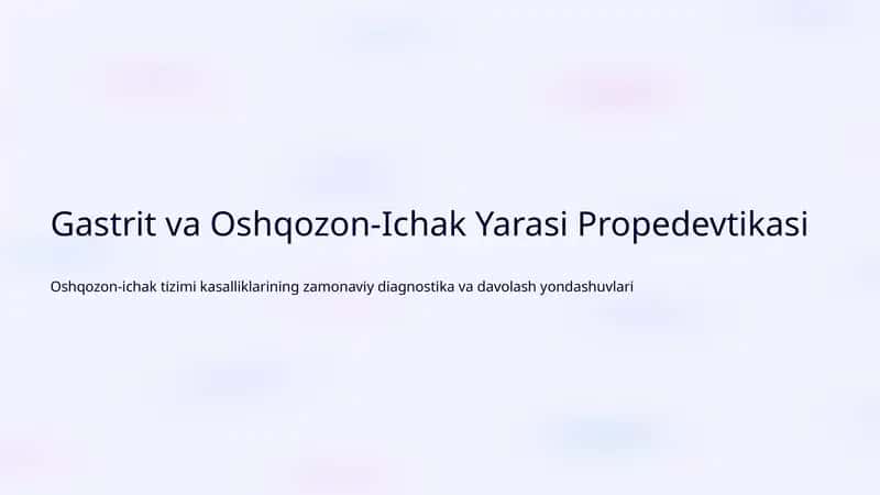 Gastrit va Oshqozon-Ichak Yarasi Propedevtikasi
