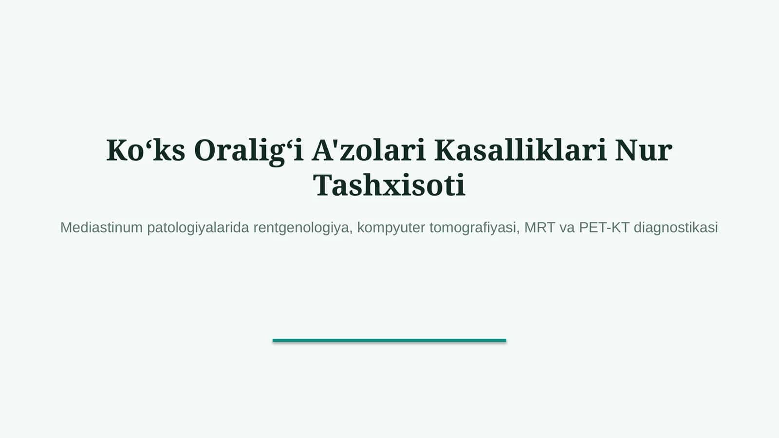 Ko‘ks oralig‘i kasalliklari nur tashxisoti — zamonaviy diagnostika