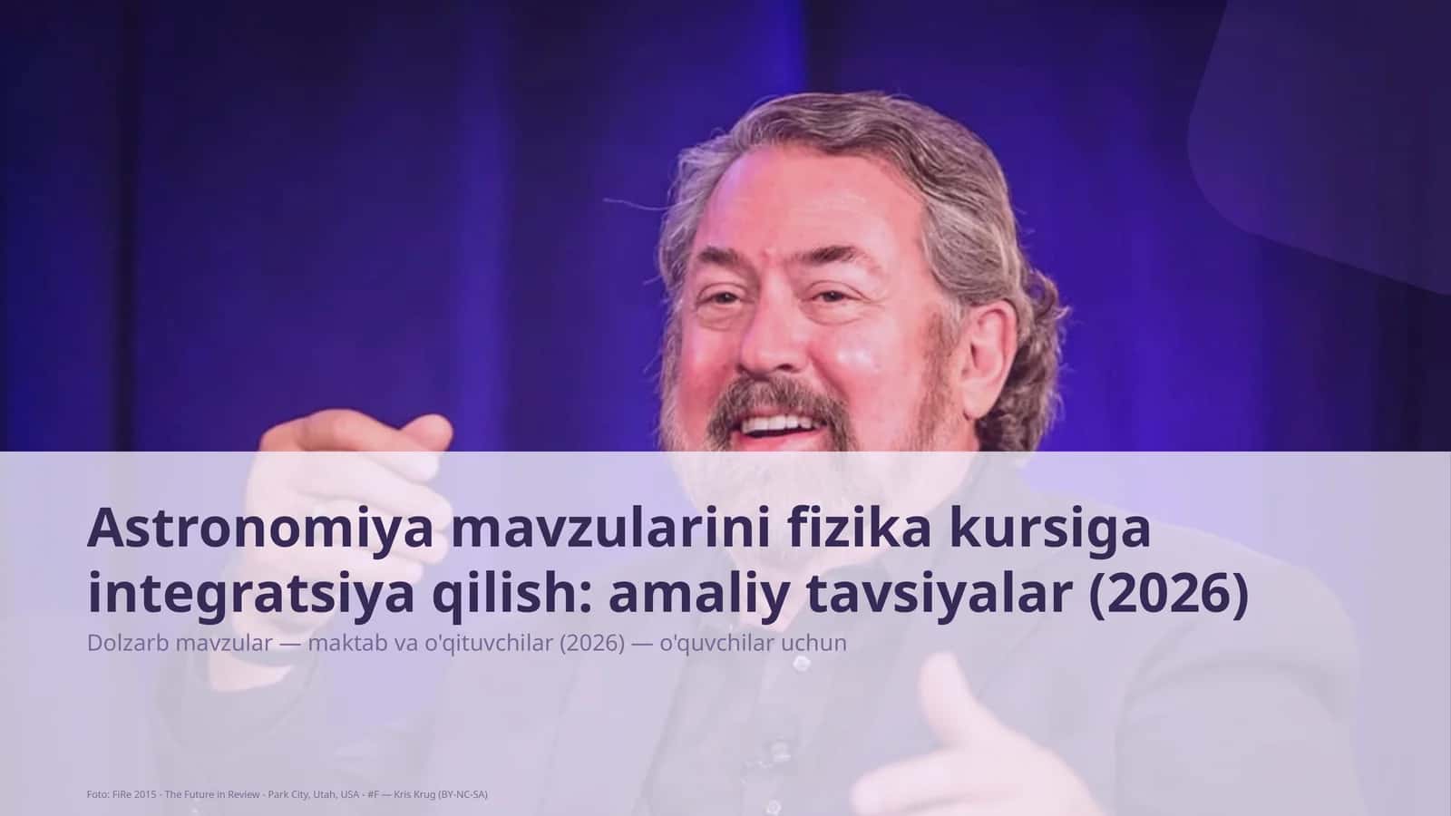 Astronomiya mavzularini fizika kursiga integratsiya qilish: amaliy tavsiyalar