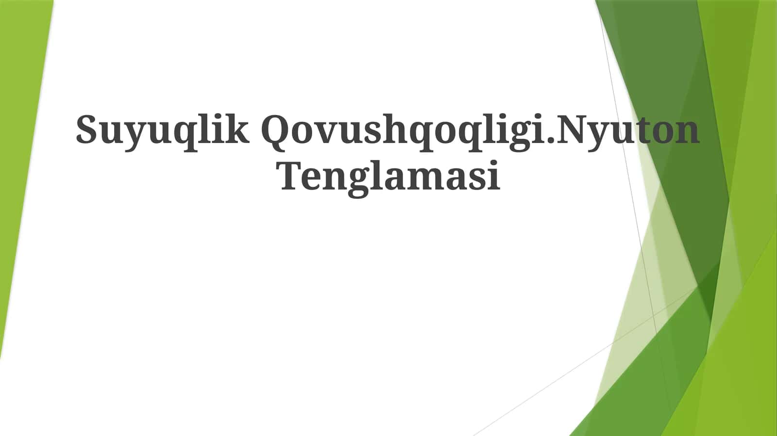 Suyuqlik Qovushqoqligi.Nyuton Tenglamasi