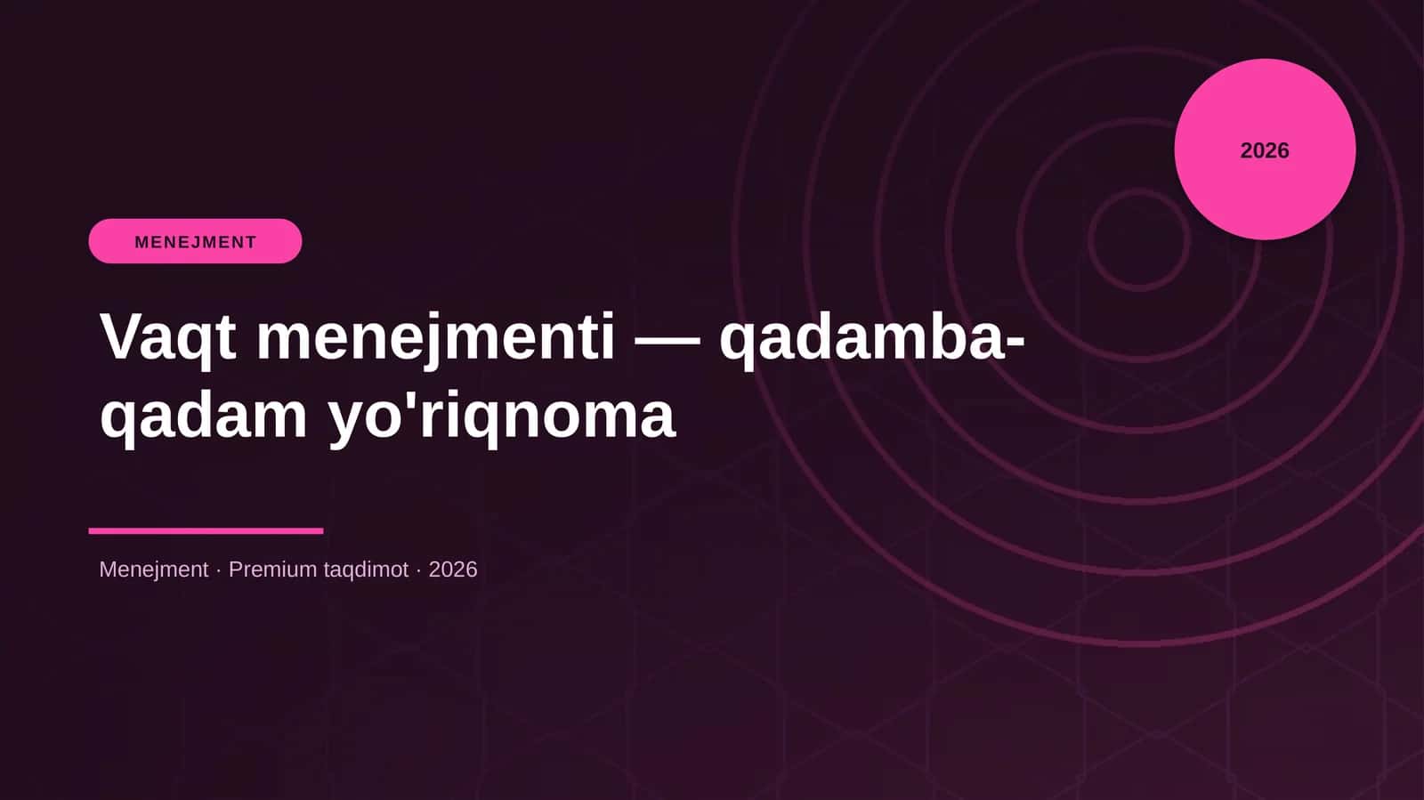 Vaqt menejmenti — qadamba-qadam yo'riqnoma