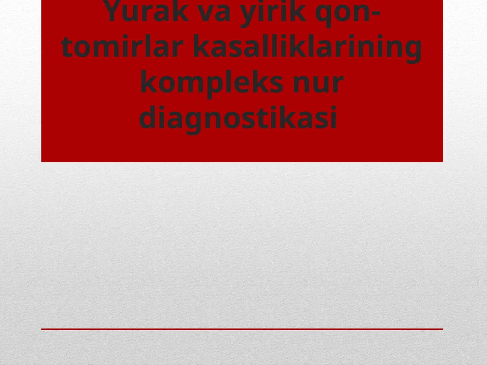 Yurak va yirik qon-tomirlar kasalliklarining kompleks nur diagnostikasi