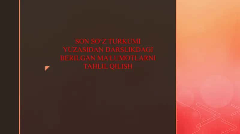 SON SO‘Z TURKUMI YUZASIDAN DARSLIKDAGI BERILGAN MA'LUMOTLARNI TAHLIL QILISH