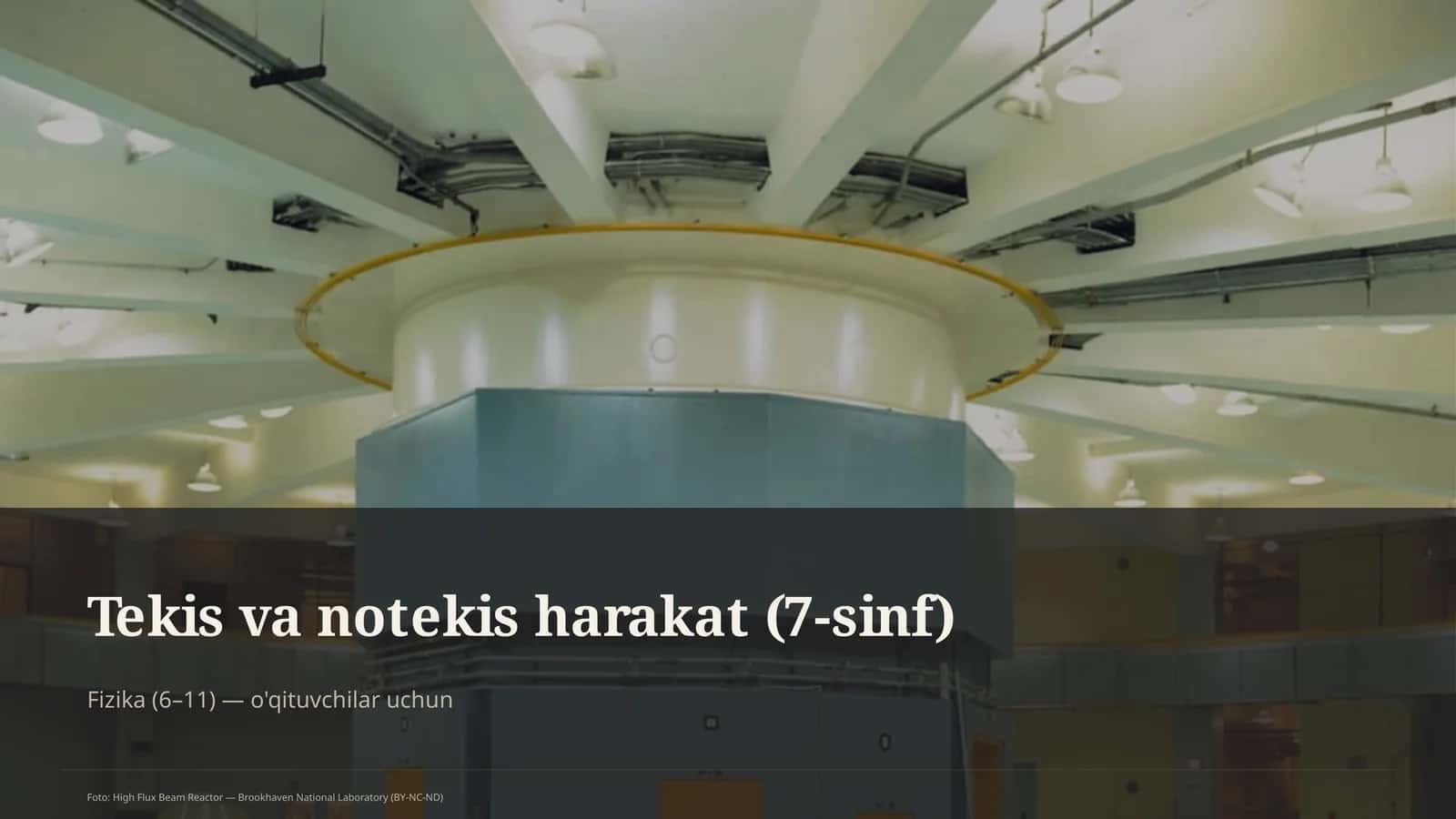 Tekis va notekis harakat (7-sinf) Fizika (6– 11) — o'qituvchilar uchun