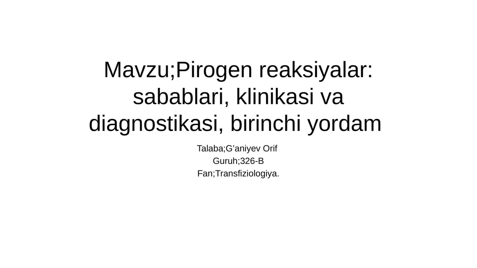 Pirogen reaksiyalar: sabablari, klinikasi va diagnostikasi, birinchi yordam