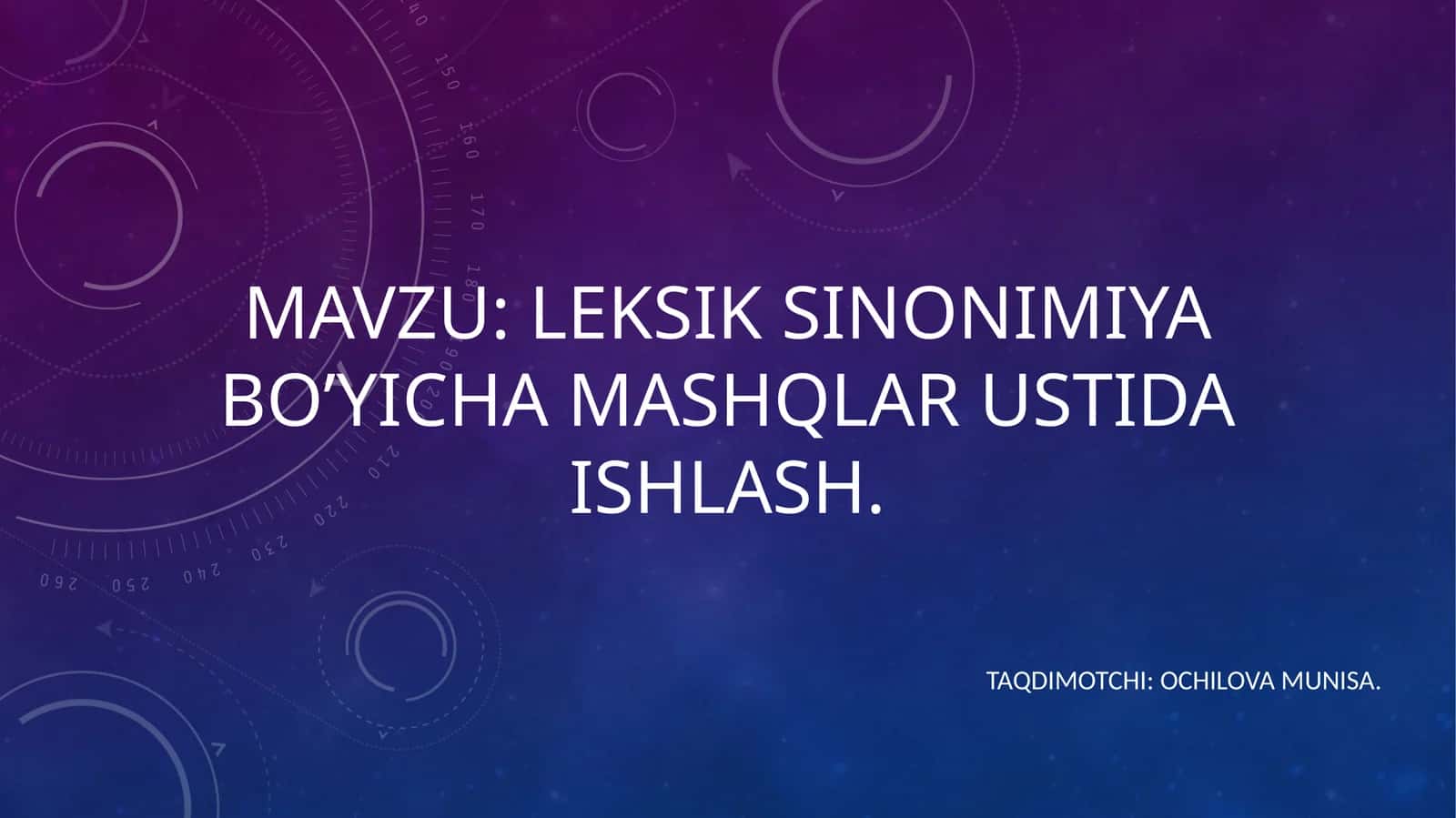 Leksik sinonimiya bo’yicha mashqlar ustida ishlash