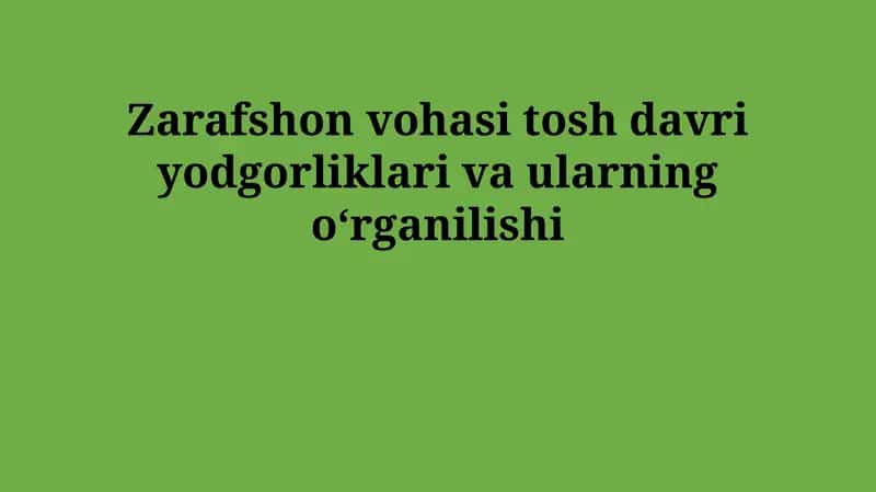 Zarafshon vohasi tosh davri yodgorliklari va ularning oʻrganilishi