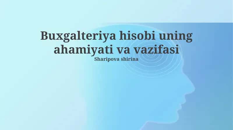 Buxgalteriya hisobi uning ahamiyati va vazifasi