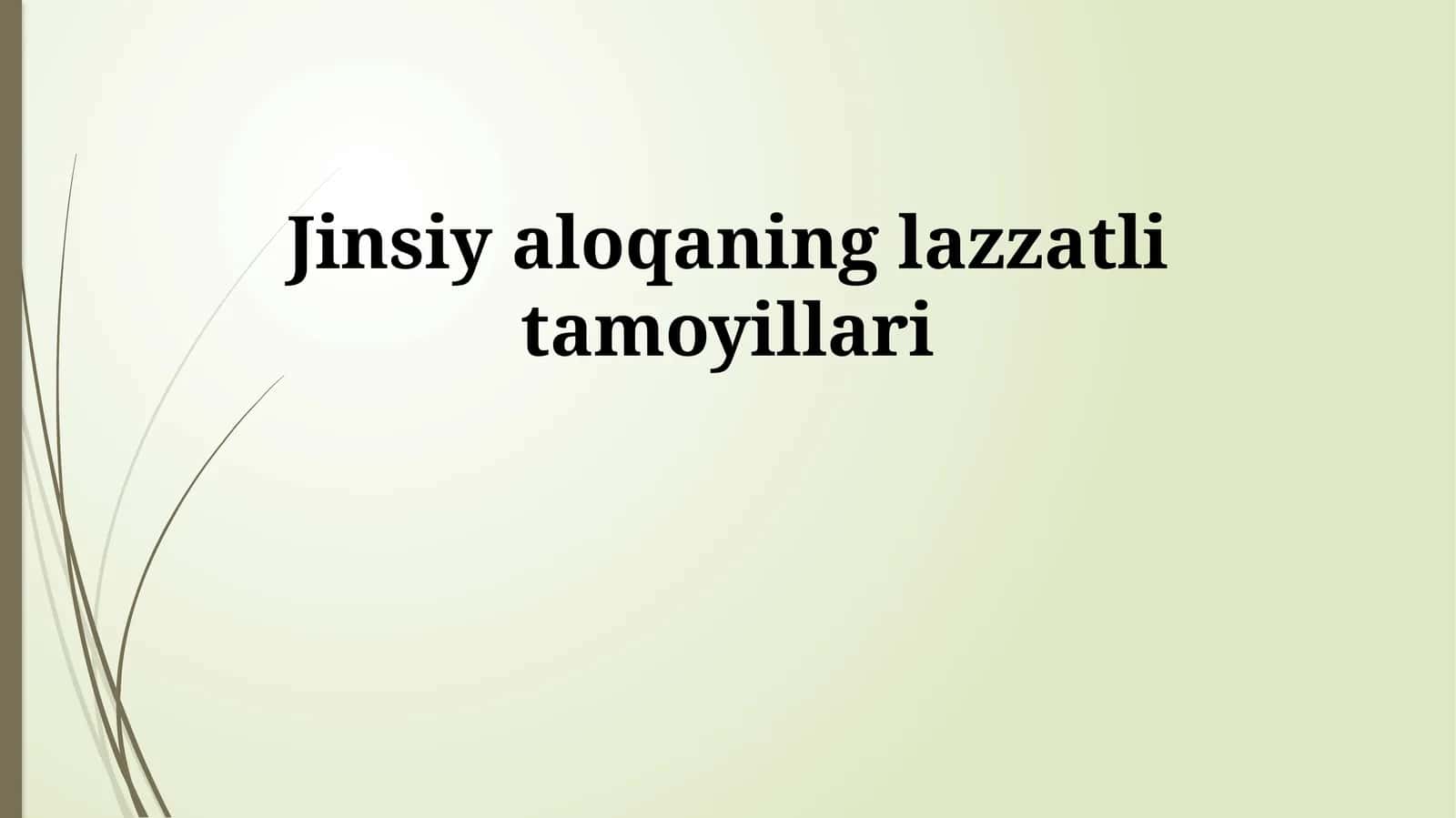 Jinsiy aloqaning lazzatli tamoyillari