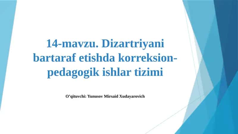 Dizartriyani Bartaraf Etishda Korreksion-Pedagogik Ishlar Tizimi