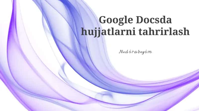 Google Docsda hujjatlarni tahrirlash