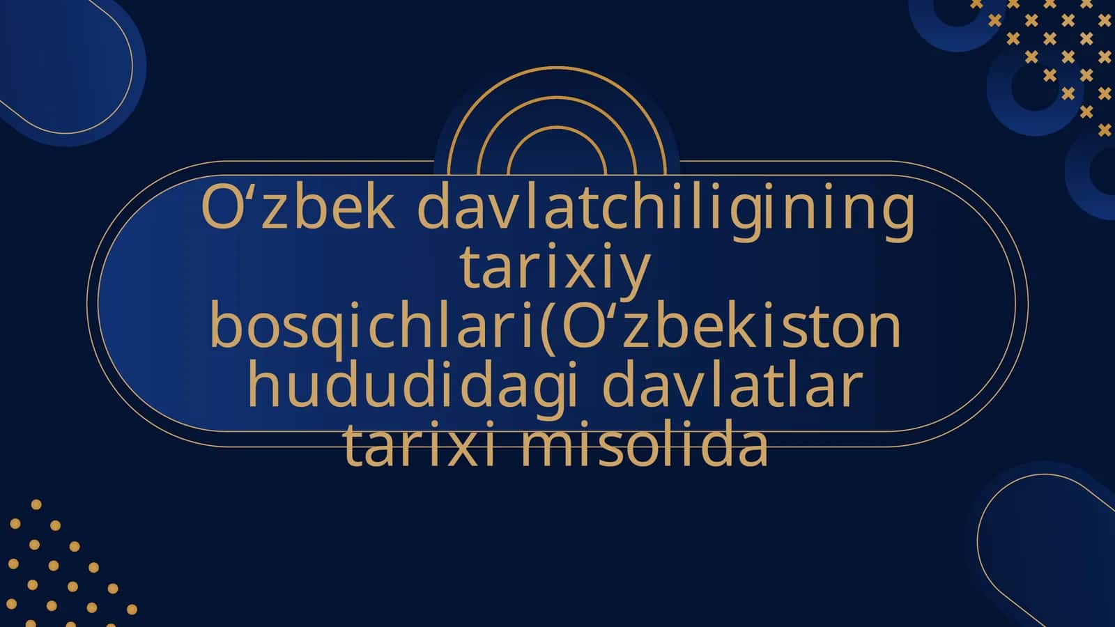 Oʻzbek davlatchiligining tarixiy bosqichlari