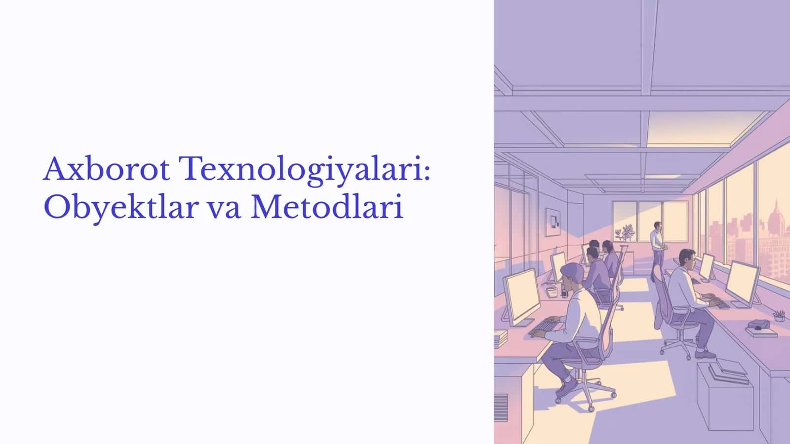 Axborot Texnologiyalari Obyektlar va Metodlari
