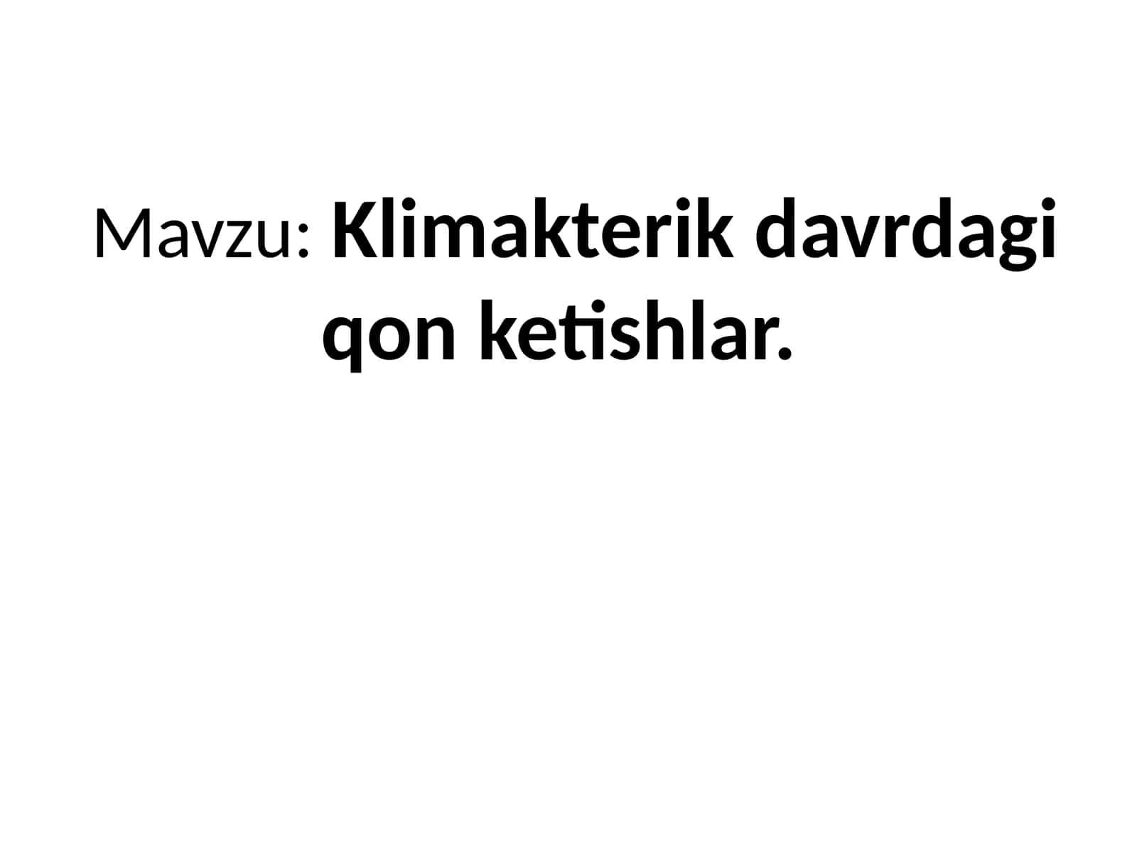 Klimakterik davrda qon ketishlar