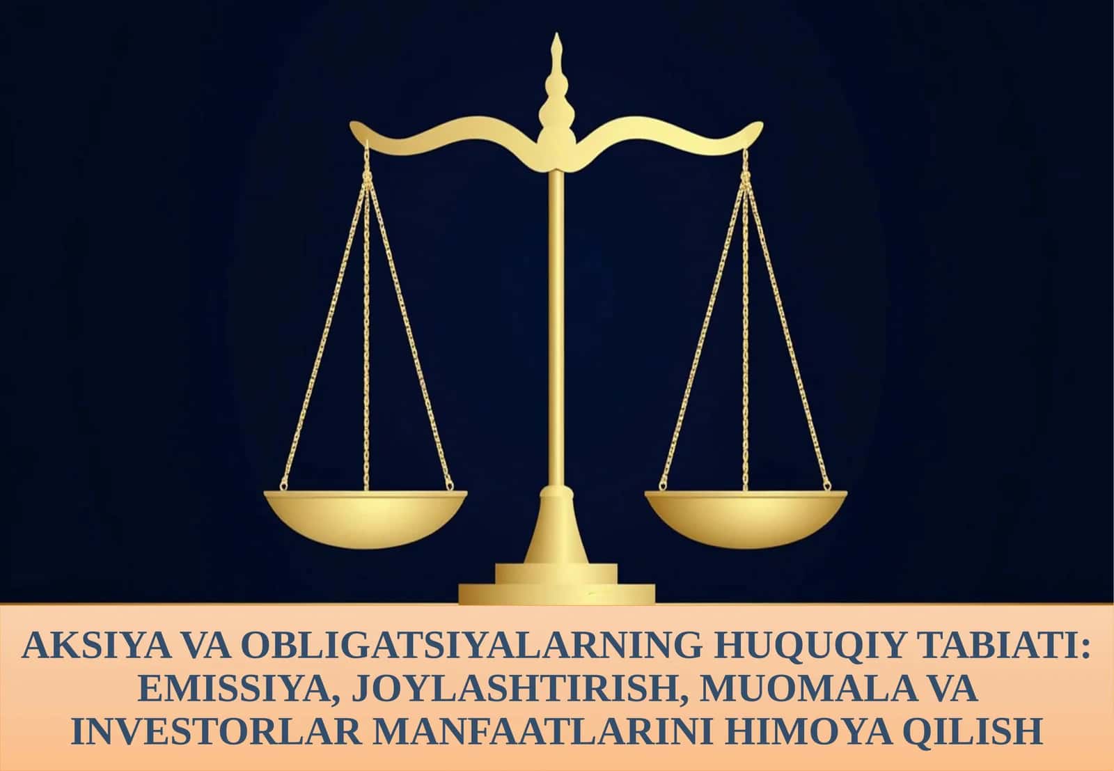 Aksiya va obligatsiyalarning huquqiy tabiati emissiya, joylashtirish, muomala va investorlar manfaatlarini himoya qilish.pptx