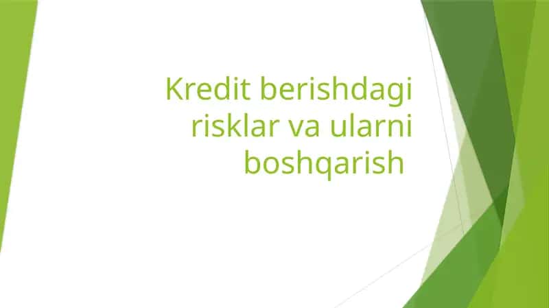 Kredit berishdagi risklar va ularni boshqarish