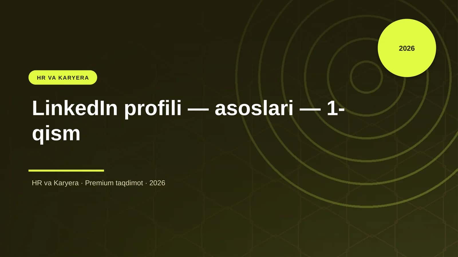 LinkedIn profili — asoslari — 1-qism