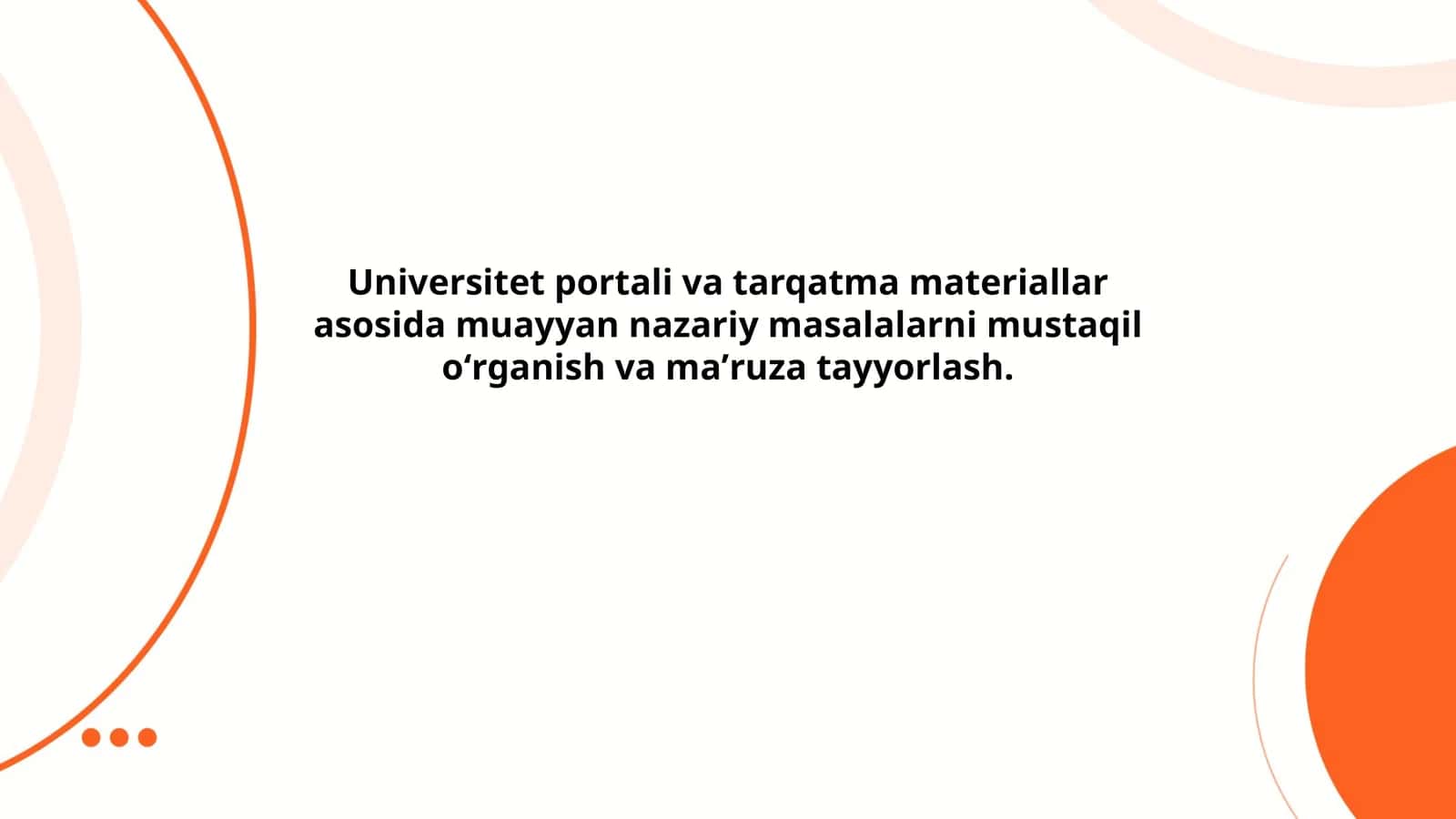 Universitet portali va tarqatma materiallar asosida muayyan nazariy masalalarni mustaqil oʻrganish va maʼruza tayyorlash 1