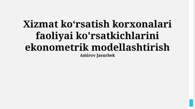 Xizmat koʻrsatish korxonalari faoliyai ko'rsatkichlarini ekonometrik modellashtirish