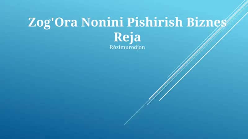 Zog'Ora Nonini Pishirish Biznes Reja