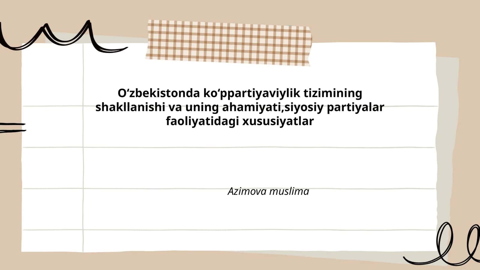 O‘zbekistonda ko‘ppartiyaviylik tizimining shakllanishi va uning ahamiyati,siyosiy partiyalar faoliyatidagi xususiyatlar