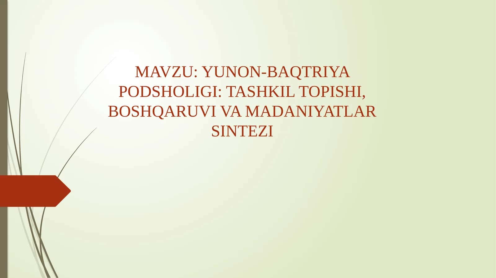 YUNON-BAQTRIYA PODSHOLIGI: TASHKIL TOPISHI, BOSHQARUVI VA MADANIYATLAR SINTEZI