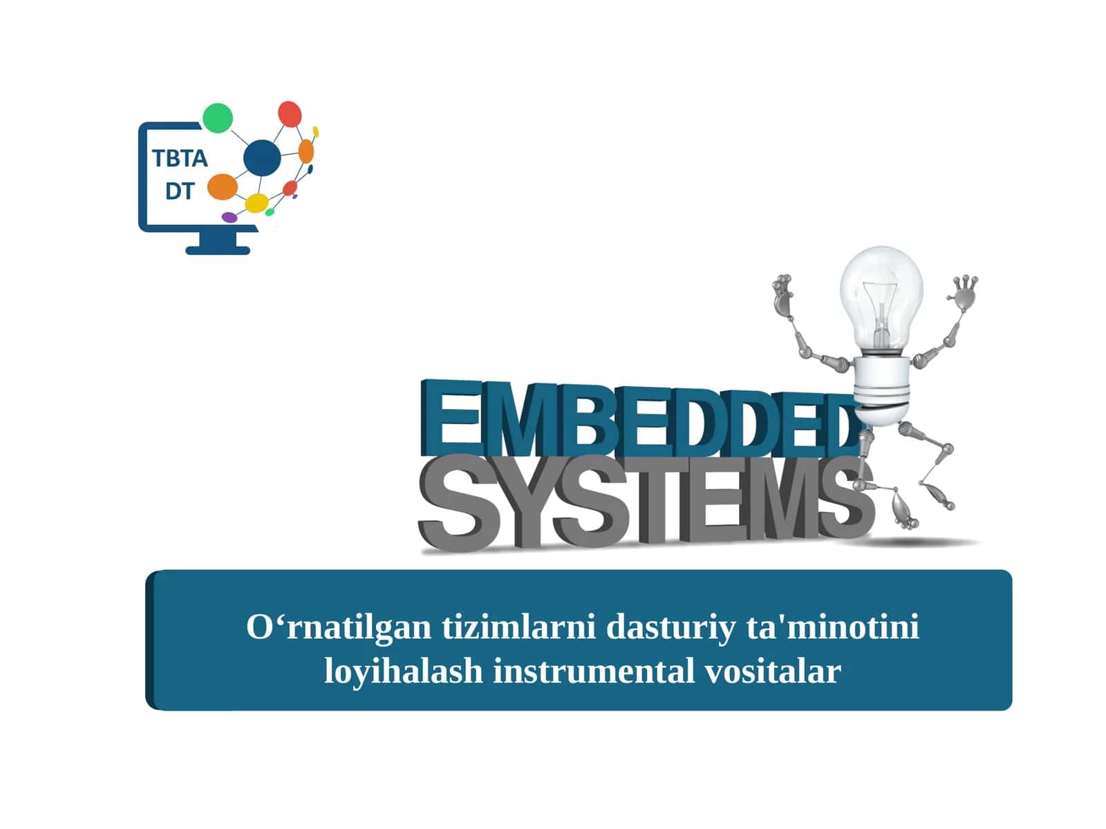 O‘rnatilgantizimlarnidasturiyta'minotiniloyihalashinstrumentalvositalar
