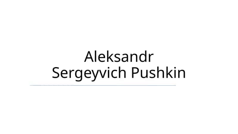 Aleksandr Sergeyvich Pushkin