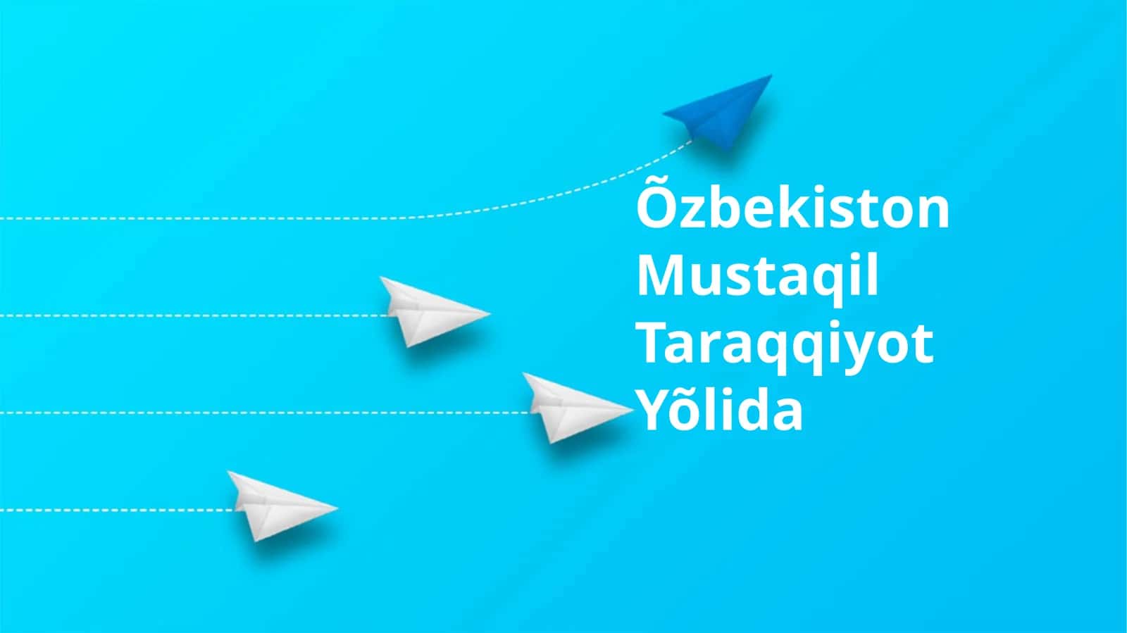 O'zbekiston Mustaqil Taraqqiyot Yõlida
