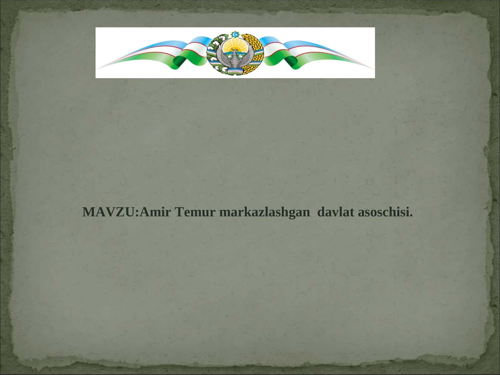 Amir Temur markazlashgan davlat asoschisi