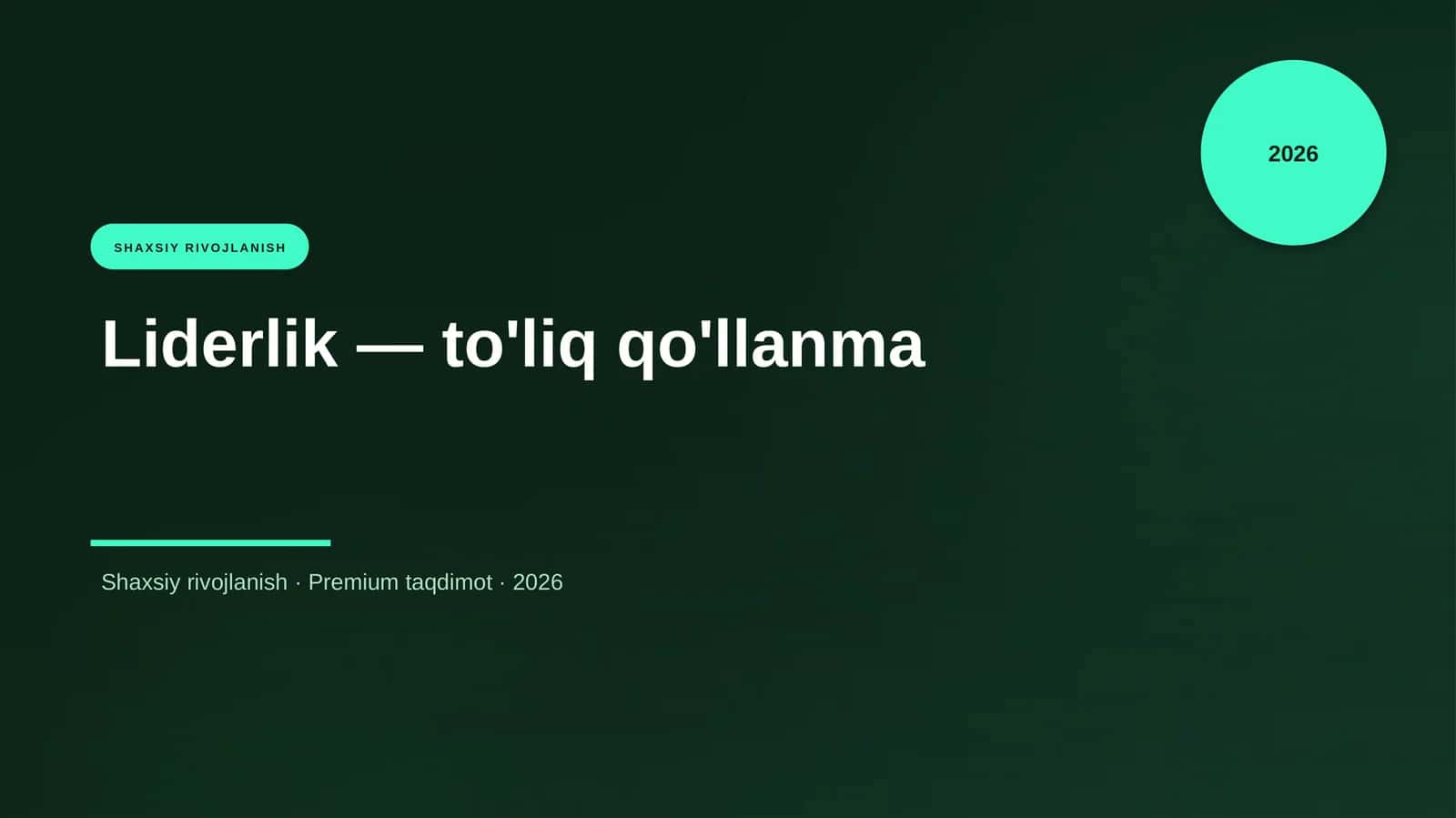 Liderlik — to'liq qo'llanma