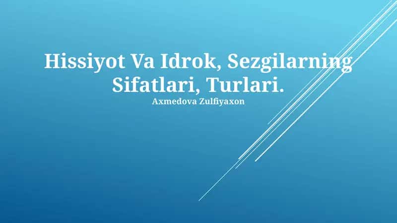 Hissiyot Va Idrok, Sezgilarning Sifatlari, Turlari