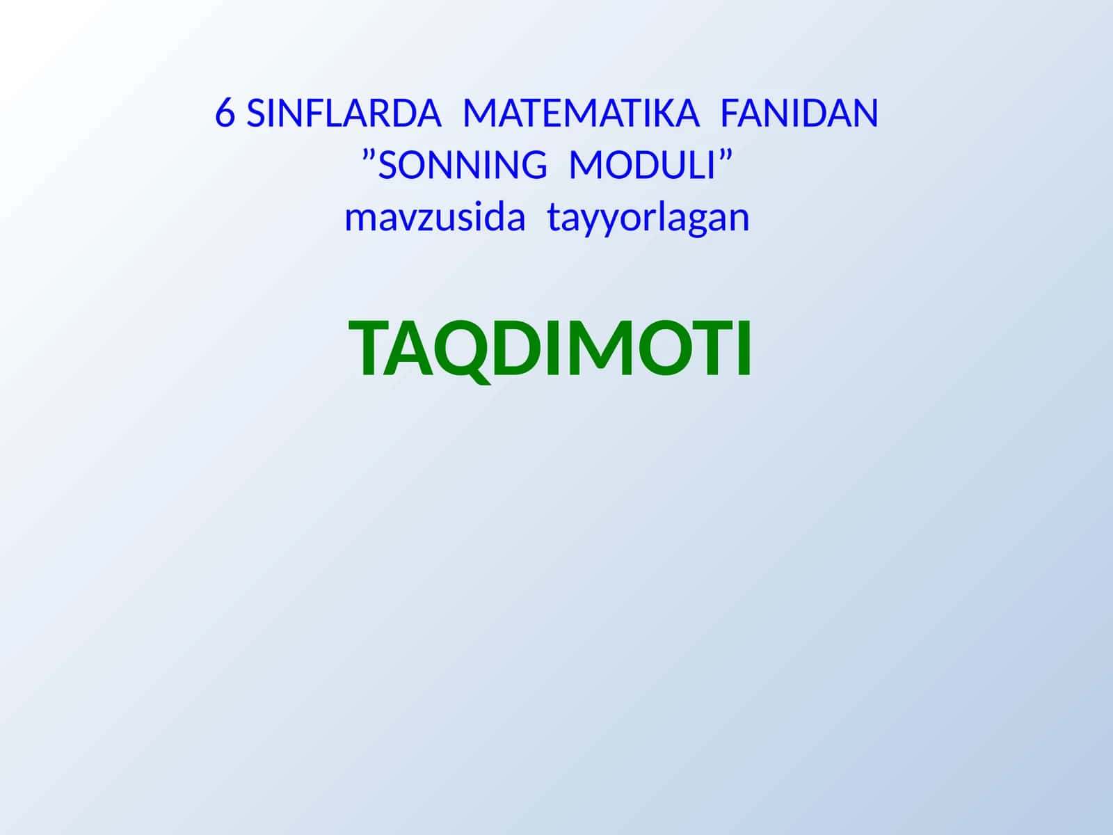 6 SINFLARDA MATEMATIKA FANIDAN”SONNING MODULI”