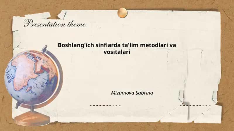 Boshlang'ich sinflarda ta'lim metodlari va vositalari