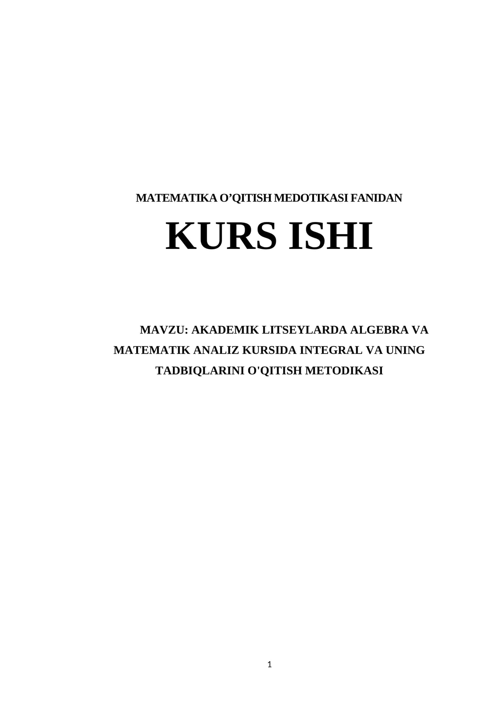 AKADEMIK LITSEYLARDA ALGEBRA VA MATEMATIK ANALIZ KURSIDA INTEGRAL VA UNING TADBIQLARINI O'QITISH METODIKASI
