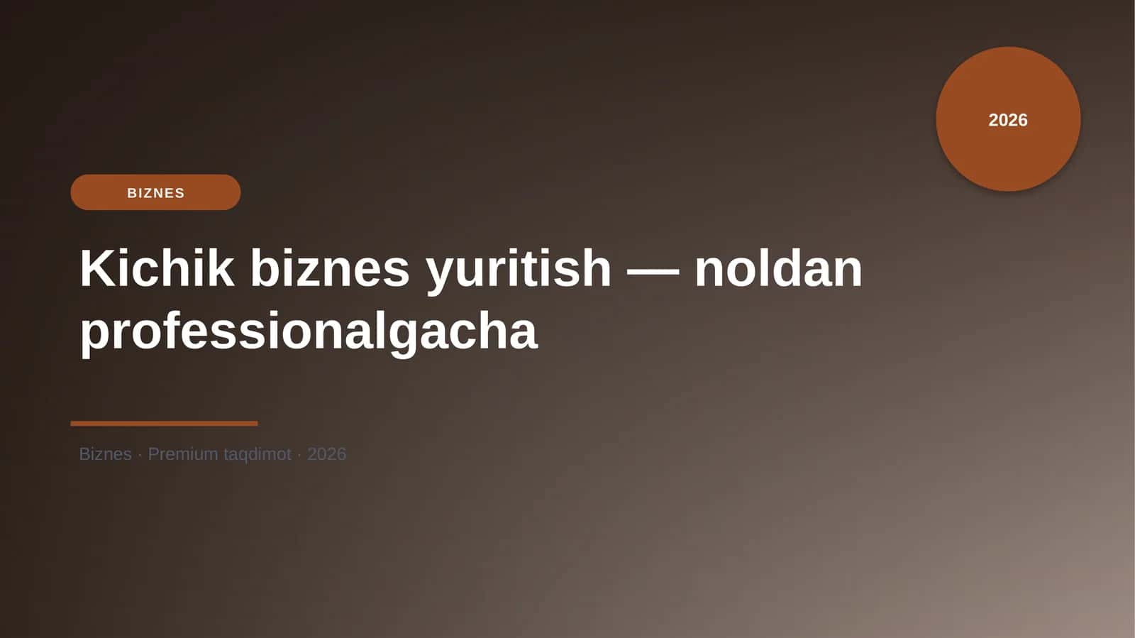 Kichik biznes yuritish — noldan professionalgacha