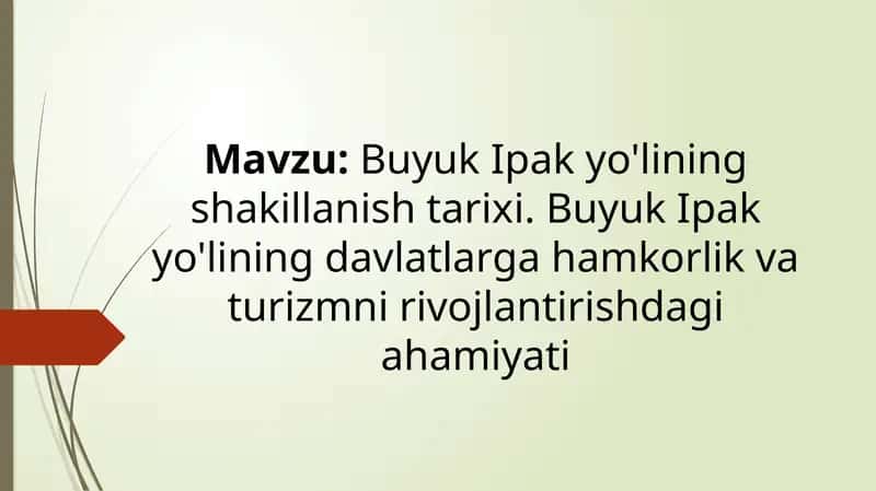 Buyuk Ipak yo'lining shakillanish tarixi. Buyuk Ipak yo'lining davlatlarga hamkorlik va turizmni rivojlantirishdagi ahamiyati