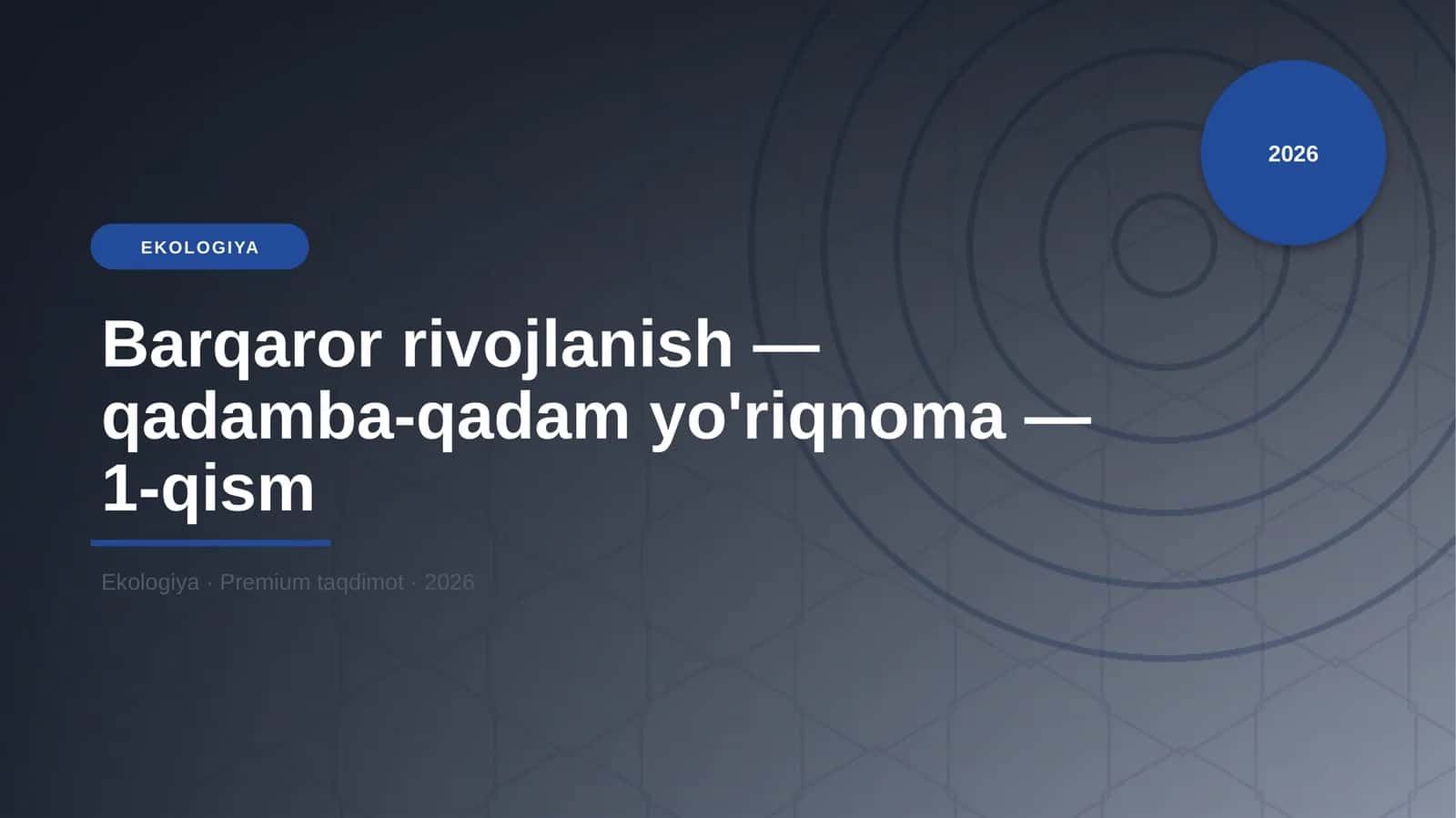 Barqaror rivojlanish — qadamba-qadam yo'riqnoma — 1-qism