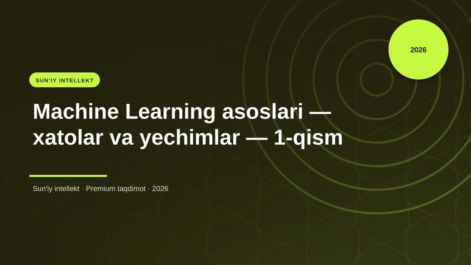 Machine Learning asoslari — xatolar va yechimlar — 1-qism