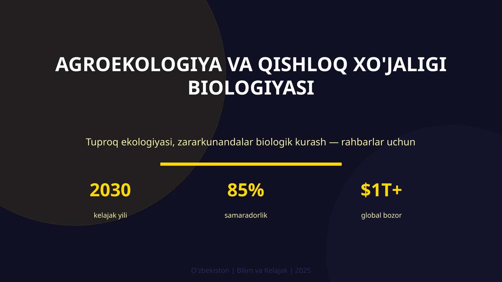 AGROEKOLOGIYA VA QISHLOQ XO'JALIGI BIOLOGIYASI