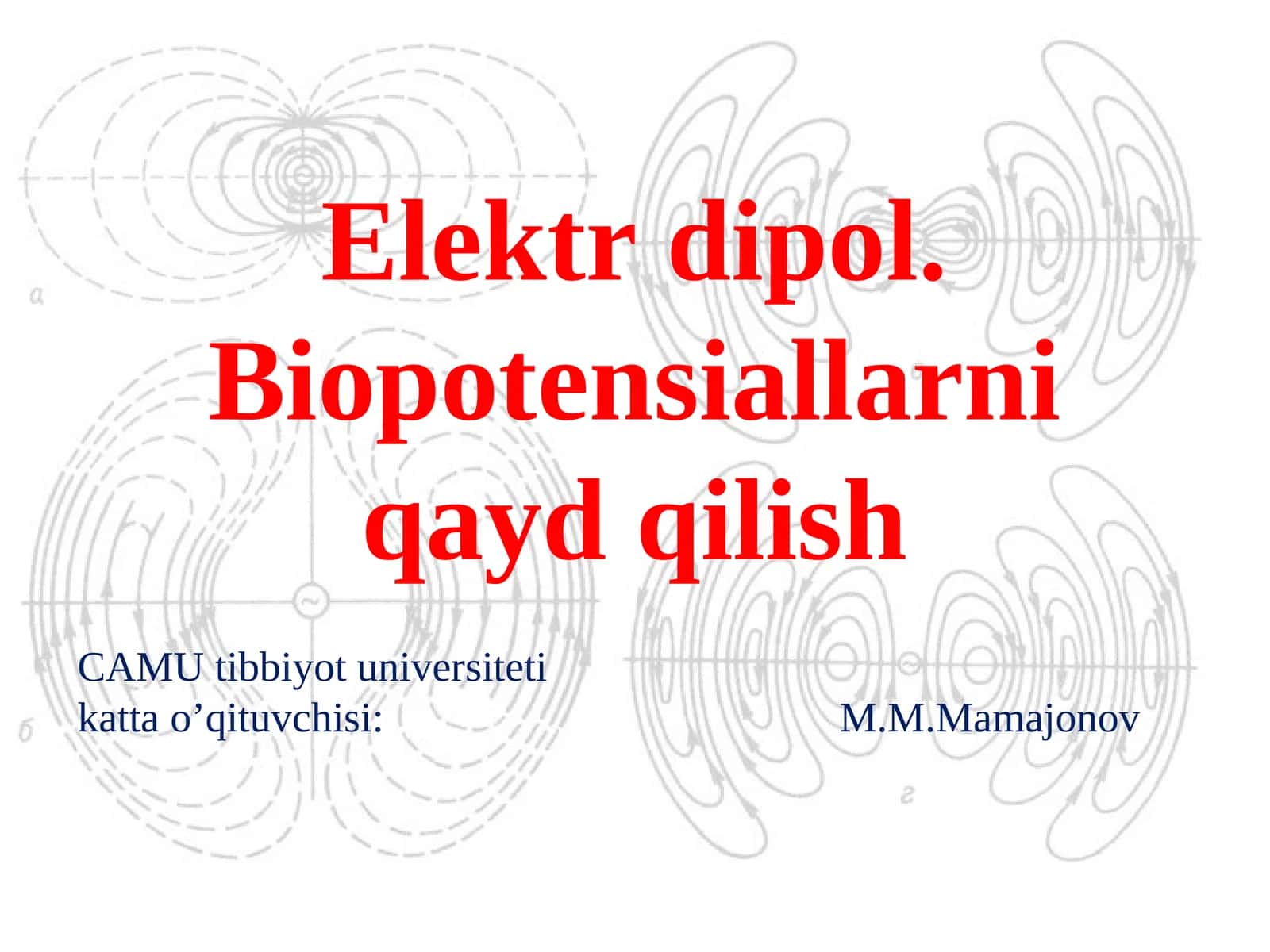 Elektr dipol. Biopotensiallarni qayd qilish
