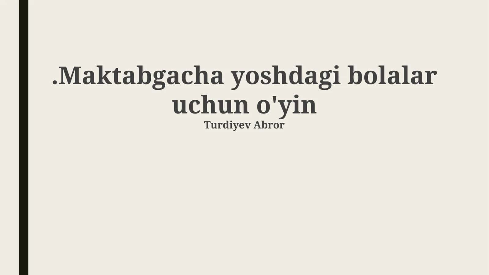 Maktabgacha yoshdagi bolalar uchun o'yin